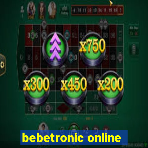 bebetronic online